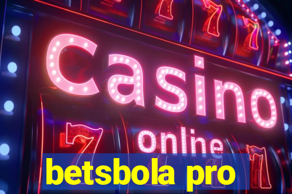 betsbola pro